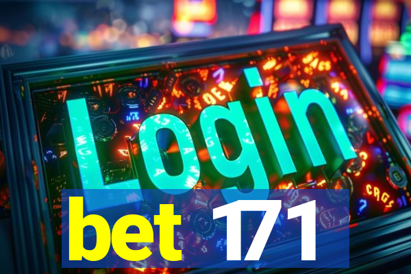 bet 171